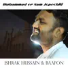 Ishrak Hussain & Baapon - Muhammad Er Nam Jopechili - Single